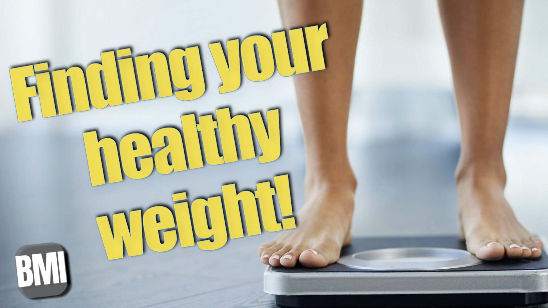 BMI: Finding your healthy weight